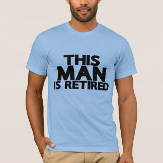 T-shirt Amusez-vous cet homme retraité de l'art des mots