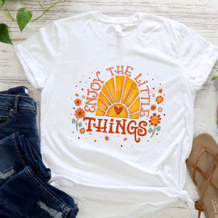 T-shirt Amusez-vous Profitez des petites choses Inspirivit