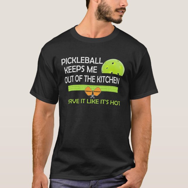 T-shirt amusing Pickleball keeps me out of the kitchen (Devant)