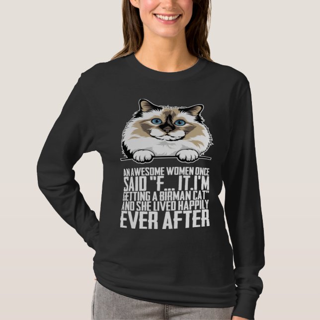 T-shirt An awesome women once said f itim getting a birman (Devant)