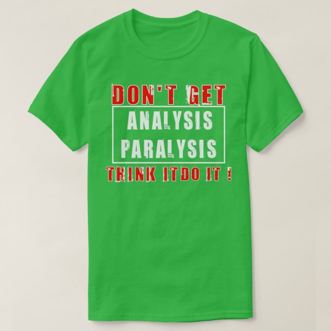 T-SHIRT ANALYSE PARALYSIS 2 (Design devant)
