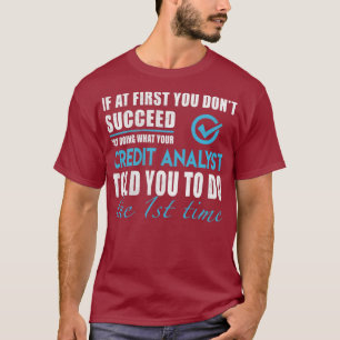 T-shirt Analyste De Crédit Analyste De Crédit Vous    A 