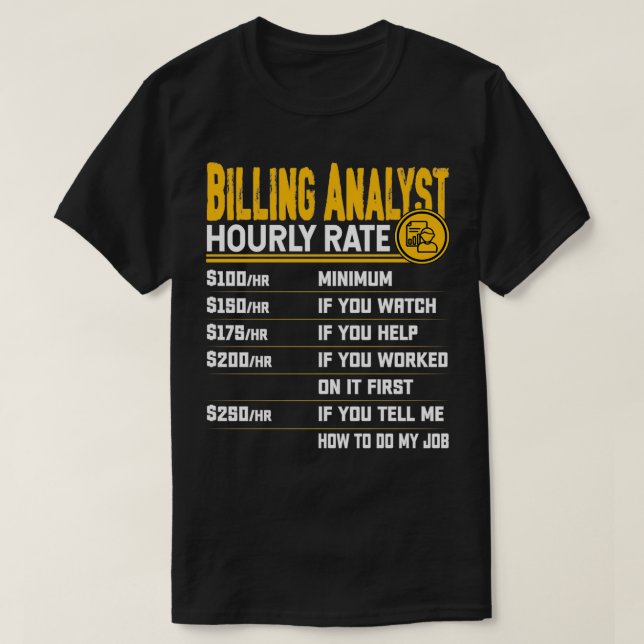 T-shirt Analyste De Facturation Taux Horaire Chercheur De  (Design devant)