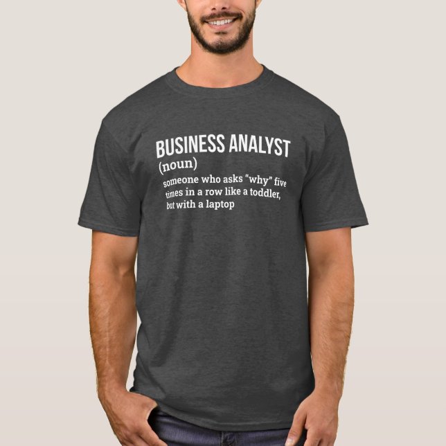 T-shirt Analyste des systèmes d'affaires Définition Tee (Devant)