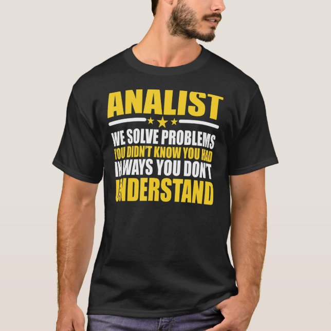 T-shirt Analyste Nous Résolvons Des Problèmes (Devant)