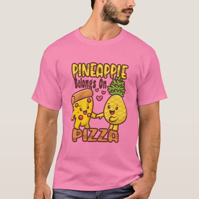 T-shirt Ananas Belongs sur la pizza - pizza hawaïenne - (Devant)