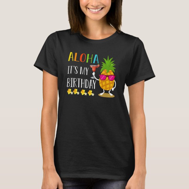 T-shirt Ananas Hawaii Aloha C'est mon anniversaire Hawaiia (Devant)
