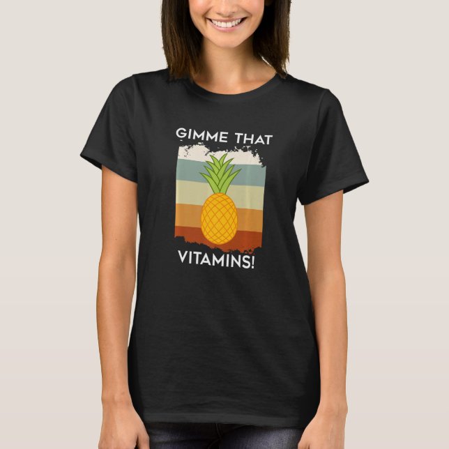 T-shirt Ananas sain Fruits tropicaux Gimme Vitamines (Devant)