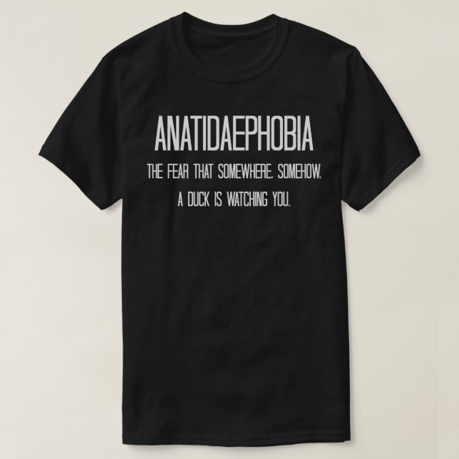 T-shirt Anatidaephobia La peur que quelque part (Design devant)