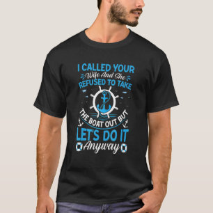 T-shirt Anchor Design with Saying For Capt Pontoon Moto