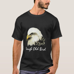 T-shirt Ancien Oiseau Dur Citation Amusant Aigle, Oiseau,