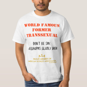 T-SHIRT ANCIEN TRANSSEXUEL DE RENOMMÉE MONDIALE -