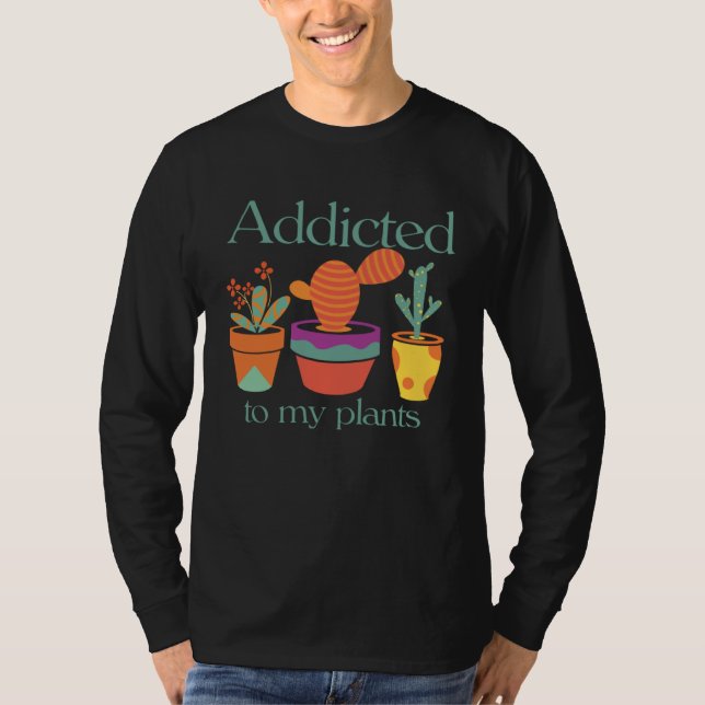 T-shirt and Cute Addicted to my Plants (Devant)