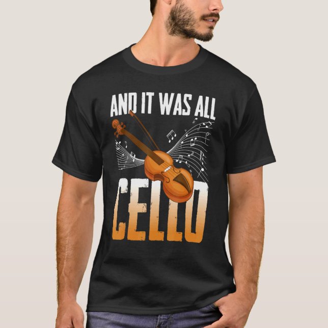 T-shirt And It Was All Cello Instrument Cello Player Celli (Devant)