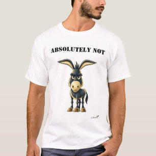 T-Shirt Âne Têtu Pas Drôle du Tout