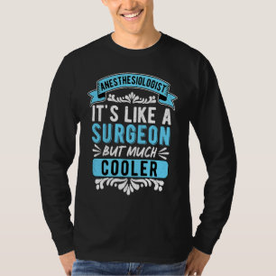 T-shirt Anesthésiologiste Comme Un Chirurgien Mais Beaucou
