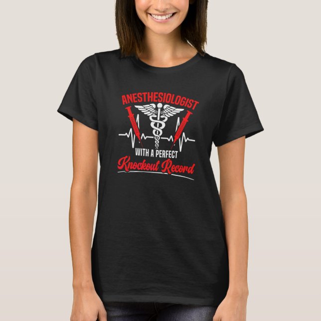T-shirt Anesthésiste avec un dossier d'invalidité parfait  (Devant)