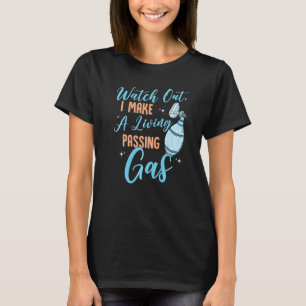 T-shirt Anesthésiste Gagne Sa Vie En Faisant Passer Du Gaz