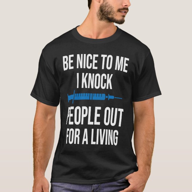 T-shirt Anesthetist BE Nice To Me (Devant)