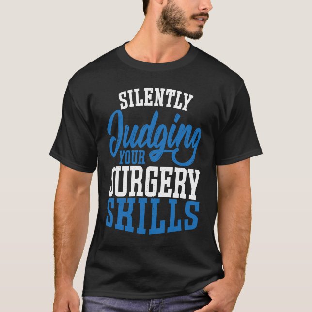 T-shirt Anesthetist Silently Judging your Surgery Skills (Devant)
