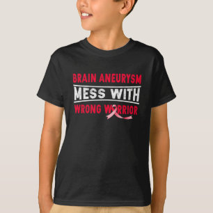 T-shirt Aneurysme Mess Avec Le Mauvais Guerrier