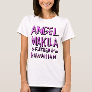 T-SHIRT ANGEL MAKUA, PÈRE EN HAWAIIIAN 1