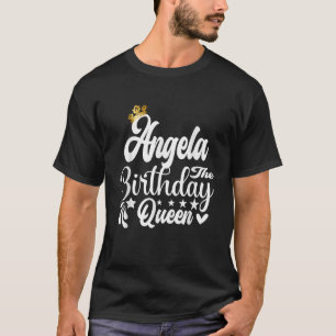 T-shirt Angela La Reine Anniversaire Joyeux Anniversaire P