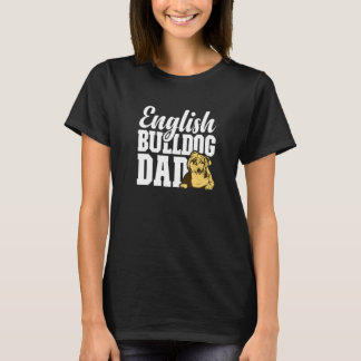 T-shirt Anglais Bulldog Dad Chien anglais Bulldog Propriét