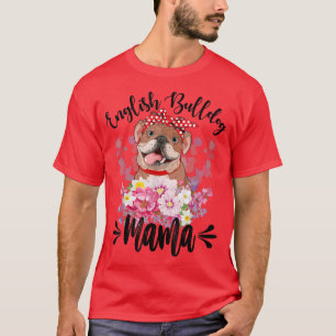 T-shirt Anglais Bulldog Mama Florals mignonette Chien Mama