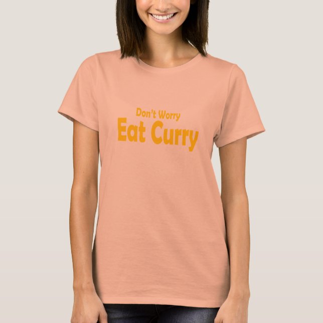 T-shirt Anglais "Ne vous inquiétez pas, mangez du curry" (Devant)