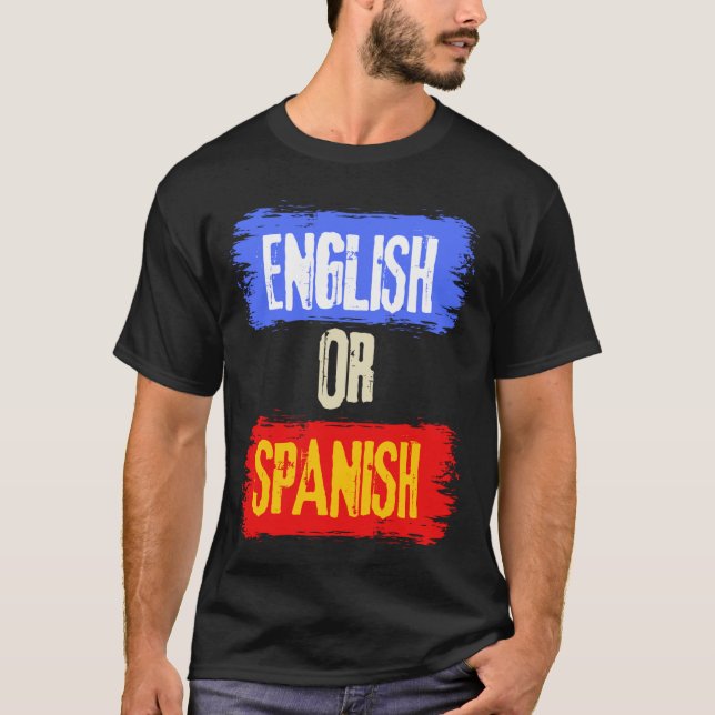 T-shirt Anglais Ou Espagnol Mème Drôle cool de plaisanteri (Devant)