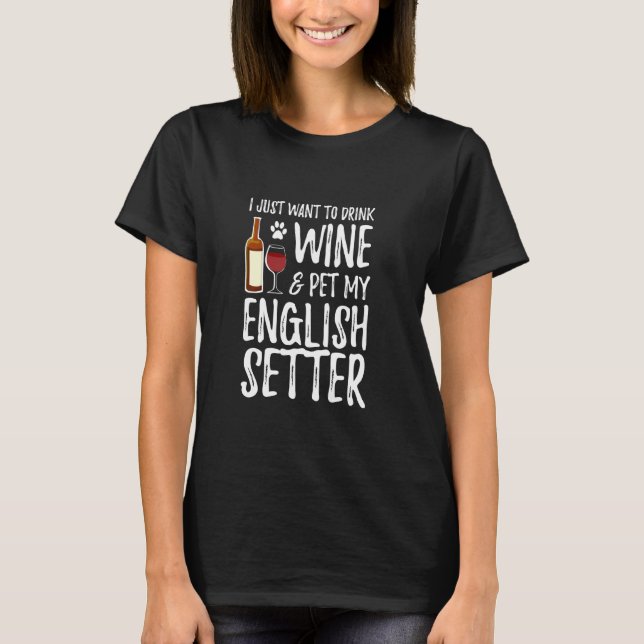 T-shirt Anglais Setter Amoureux des chiens Vin Funny Chien (Devant)