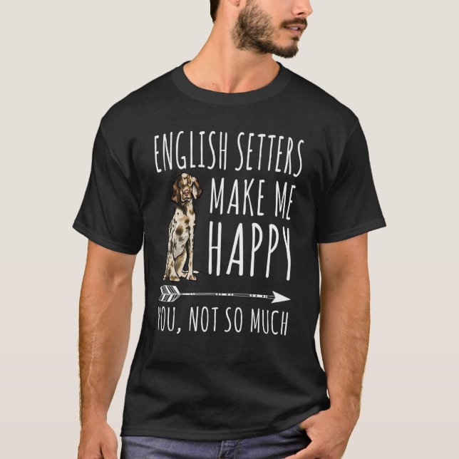 T-shirt Anglais Setter Dog Redeem Me Happy (Devant)