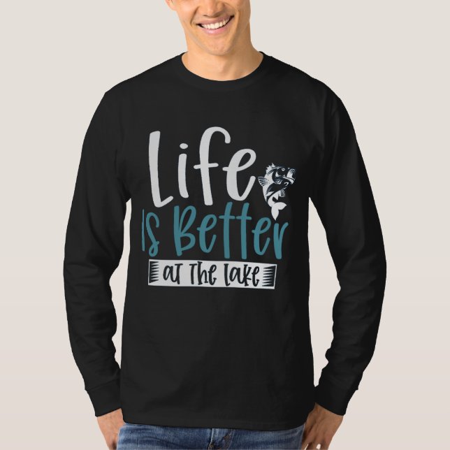 T-shirt Angler Quote Life est meilleur au lac (Devant)