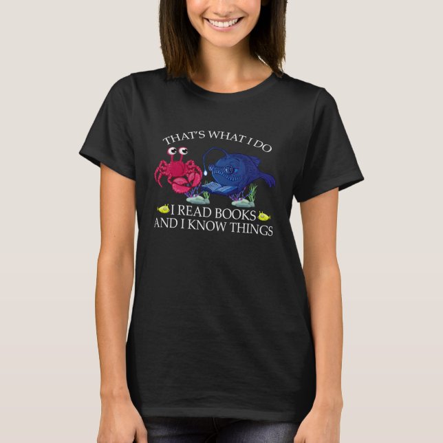 T-shirt Anglerfish That s What I Do I Read Books And Know  (Devant)