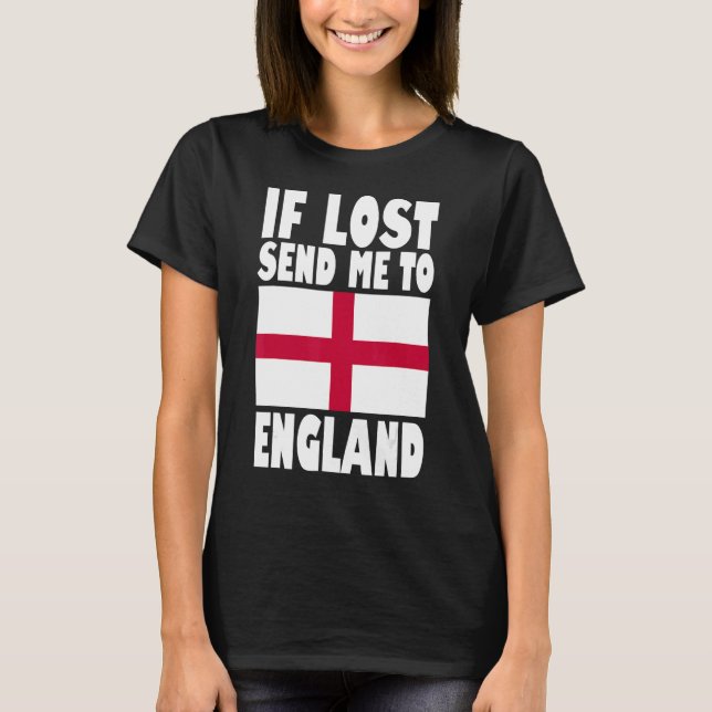 T-shirt Angleterre Drapeau Design Si perdu envoyez-moi en  (Devant)