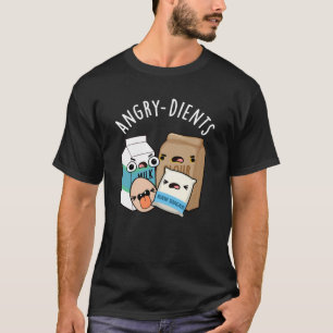 T-shirt Angry dients Funny Baking Pun Dark BG