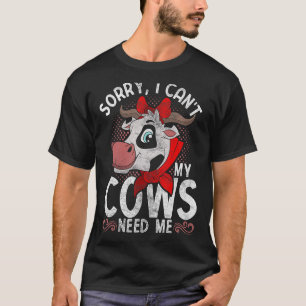 T-shirt Animal de ferme Désolé Je ne peux pas mes vaches o