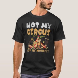T-shirt Animal de zoo singe Pas mon cirque pas mes singes