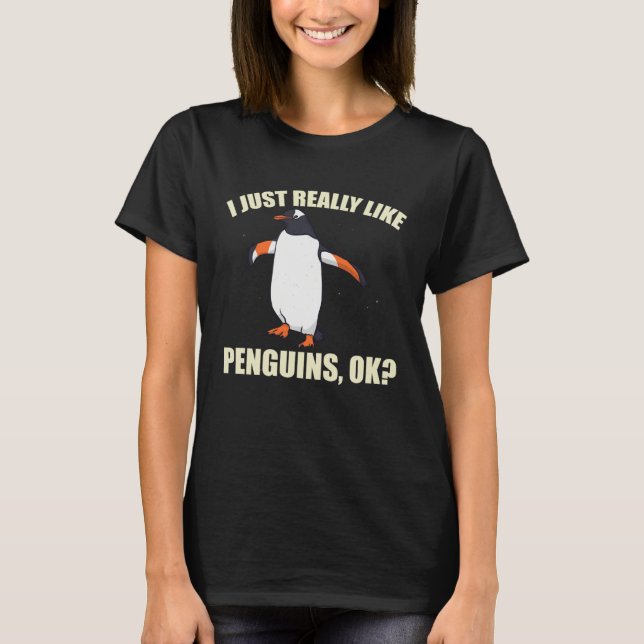 T-shirt Animal I Just Really Like Penguins Bird Fun (Devant)