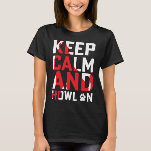 T-shirt animal loup gardez calme et hurlez sur