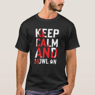 T-shirt animal loup gardez calme et hurlez sur
