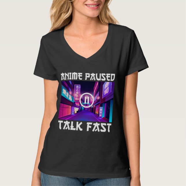 T-Shirt Anime en Pause Parle Vite (Devant)