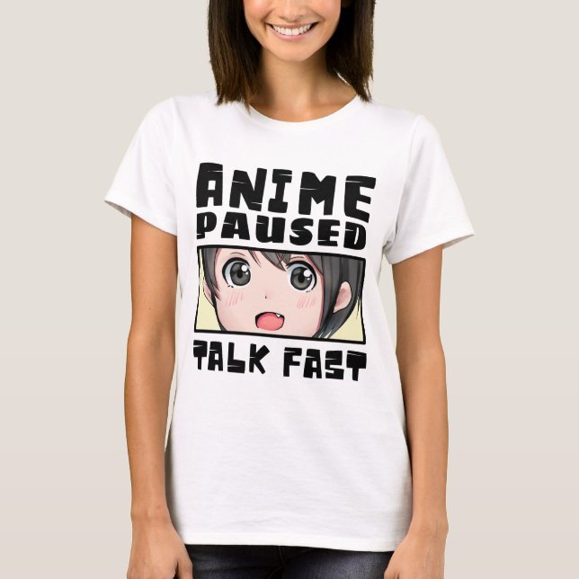 T-Shirt anime en pause parle vite (Devant)