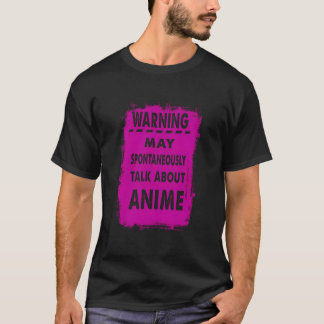 T-shirt Anime Fan Avertissement Peut Parler Spontanément D
