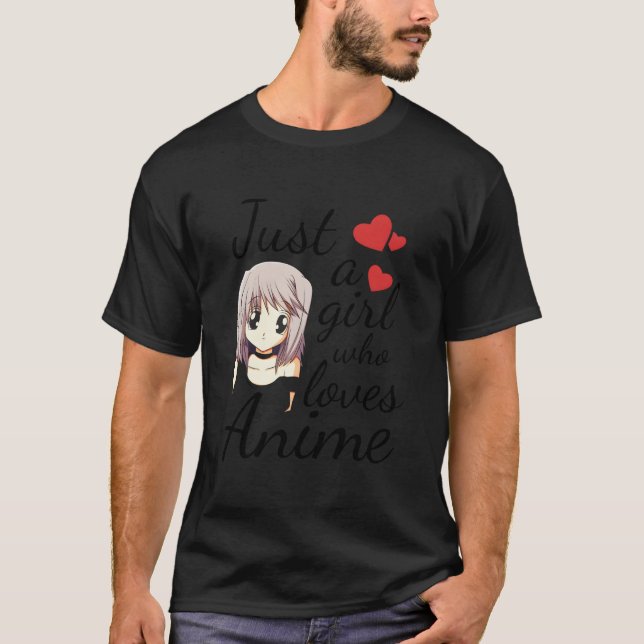 T-shirt Anime Just A Who Loves Anime (Devant)