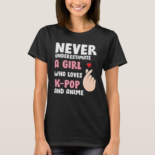 T-shirt Anime & K-pop Quotes : Never Underestimate a Girl (Devant)