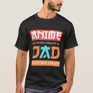 T-shirt Anime Otaku Fête des pères Anime Papa Sauf Way Coo