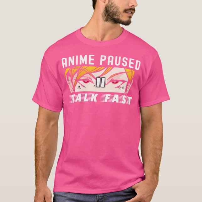T-shirt Anime Pause Parler Fast (Devant)