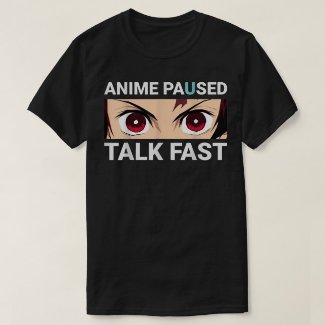 T-shirt Anime Pause Parler Rapidement  (Design devant)